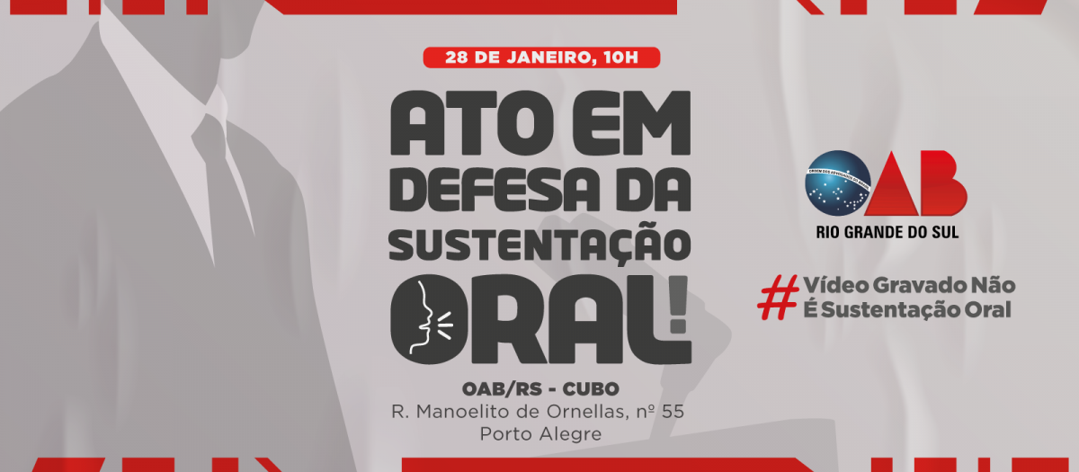 Em defesa da advocacia e da sociedade, OAB/RS realizará ato pelo direito à sustentação oral Em defesa da advocacia e da sociedade, OAB/RS realizará ato pelo direito à sustentação oral